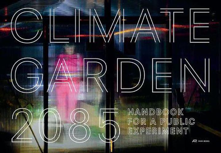 Cover image for Climate Garden 2085: Handbook for a Public Experiment