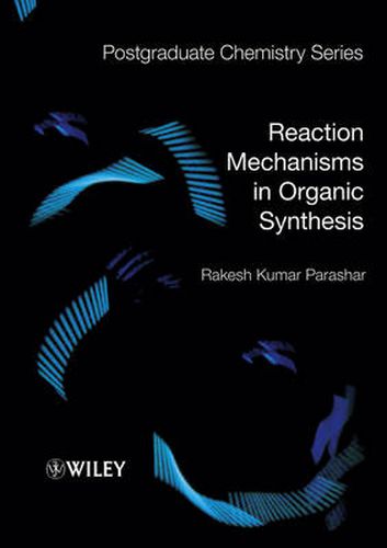 Cover image for Reaction Mechanisms in Organic Synthesis