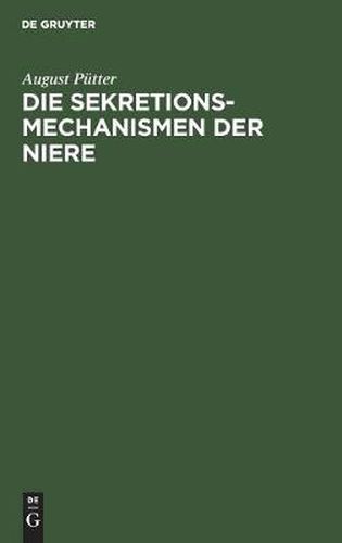 Cover image for Die Sekretionsmechanismen Der Niere