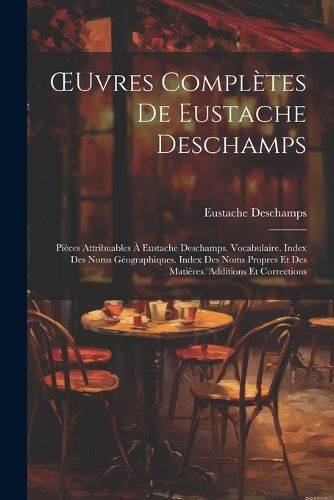 Cover image for OEuvres Completes De Eustache Deschamps
