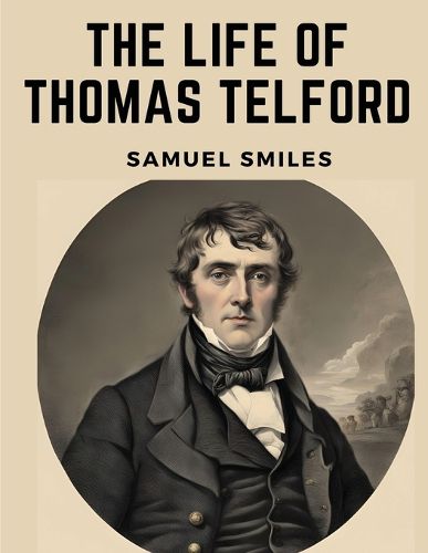 The Life of Thomas Telford