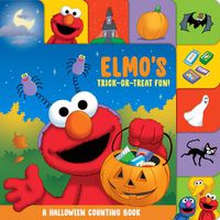 Cover image for Elmo's Trick-or-Treat Fun!: A Halloween Counting Book (Sesame Street)