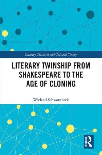 Cover image for Literary Twinship from Shakespeare to the Age of Cloning