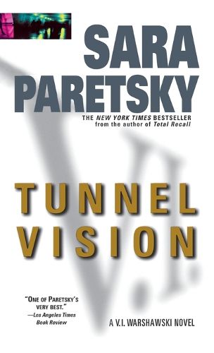 Cover image for Tunnel Vision: A V. I. Warshawski Novel