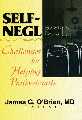 Cover image for Self-Neglect: Challenges for Helping Professionals