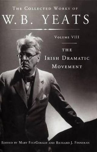 The Collected Works of W.B. Yeats Volume VIII: The Iri