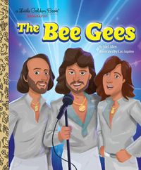Cover image for The Bee Gees: A Little Golden Book Biography