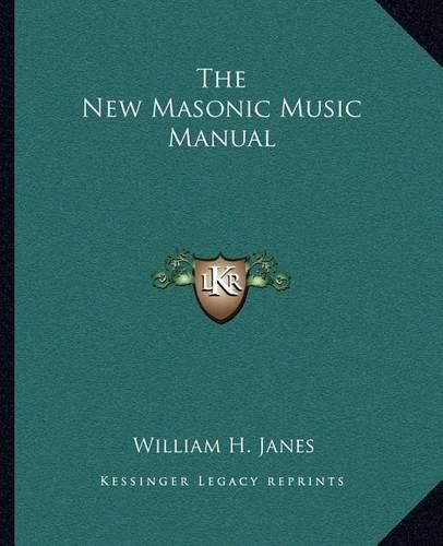 Cover image for The New Masonic Music Manual