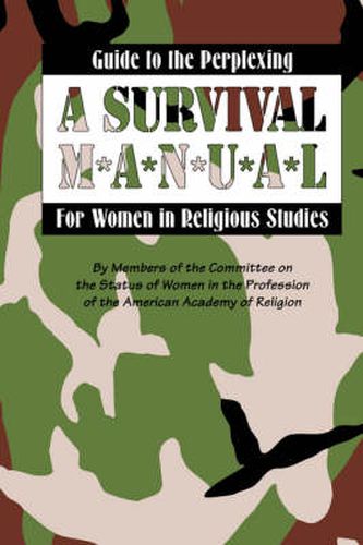 Guide to the Perplexing: A Survival Manual for Women in Religious Studies