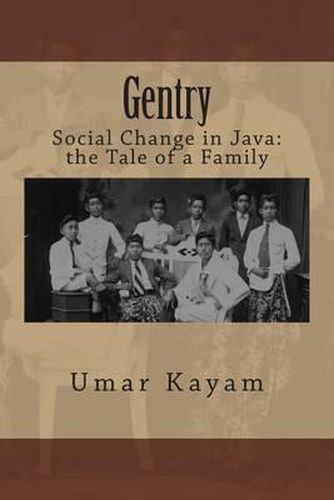 Cover image for Gentry: Social Change in Java: the Tale of a Family