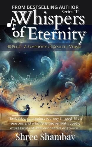 Cover image for Whispers of Eternity: A Symphony of Soulful Verses Series - III