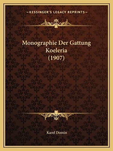 Cover image for Monographie Der Gattung Koeleria (1907)