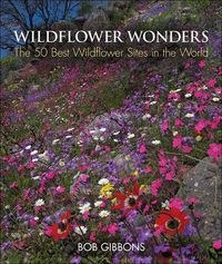 Cover image for Wildflower Wonders: The 50 Best Wildflower Sites in the World