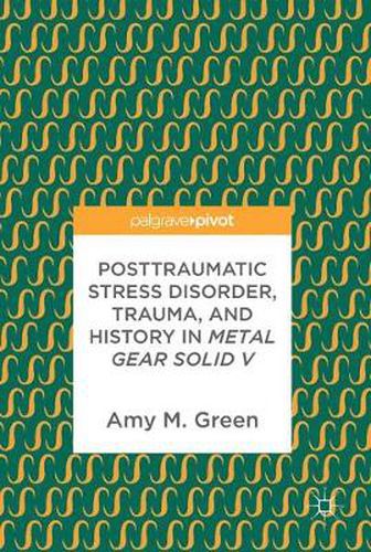 Posttraumatic Stress Disorder, Trauma, and History in Metal Gear Solid V