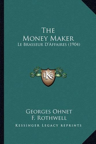 The Money Maker: Le Brasseur D'Affaires (1904)