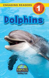 Cover image for Dolphins: Animals That Make a Difference! (Engaging Readers, Level 1)