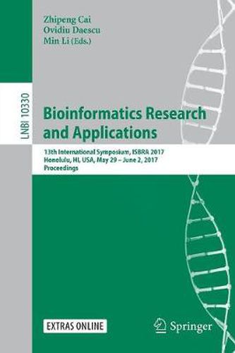 Cover image for Bioinformatics Research and Applications: 13th International Symposium, ISBRA 2017, Honolulu, HI, USA, May 29 - June 2, 2017, Proceedings