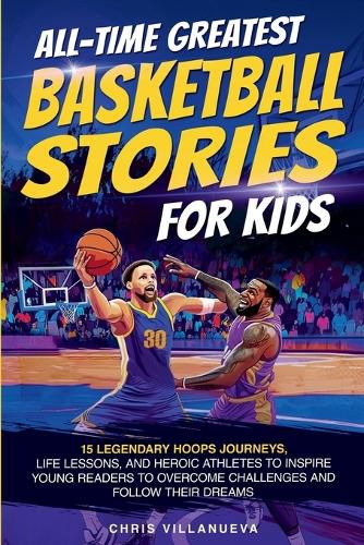 Cover image for All-Time Greatest Basketball Stories For Kids