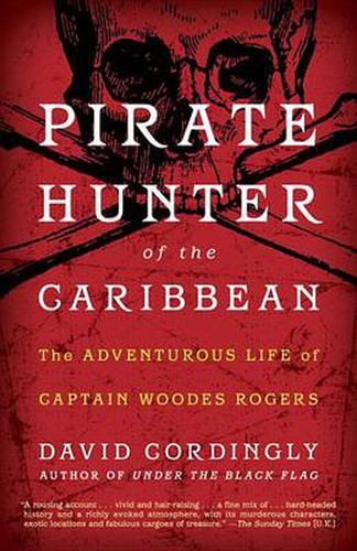 Cover image for Pirate Hunter of the Caribbean: The Adventurous Life of Captain Woodes Rogers