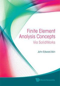 Cover image for Finite Element Analysis Concepts: Via Solidworks