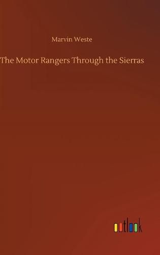 Cover image for The Motor Rangers Through the Sierras