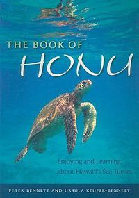 Cover image for The Book of Honu: Enjoying and Learning About Hawai'i's Sea Turtles