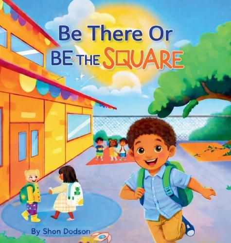 Cover image for Be There Or Be The Square