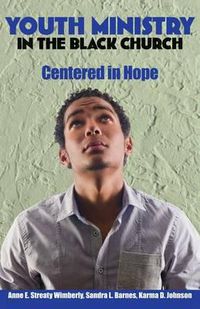 Cover image for Youth Ministry in the Black Church: Centered in Hope