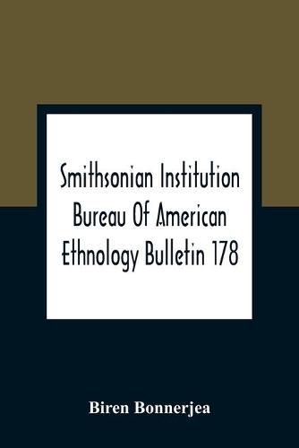Cover image for Smithsonian Institution Bureau Of American Ethnology Bulletin 178; Index To Bulletins 1-100 Of The Bureau Of American Ethnology With Index To Contributions To North American Ethnology, Introductions, And Miscellaneous Publications