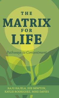 Cover image for The Matrix for Life: Pathways to Contentment