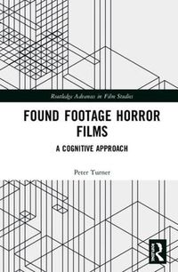 Cover image for Found Footage Horror Films: A Cognitive Approach