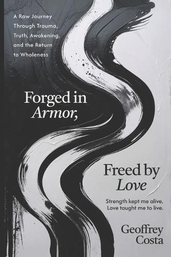 Cover image for Forged in Armor, Freed by Love