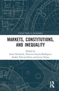 Cover image for Markets, Constitutions, and Inequality