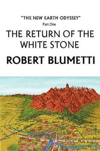 Cover image for The Return of the White Stone: The New Earth Odyssey Part One