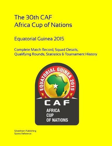 Cover image for 2015 Africa Cup of Nations: Complete Tournament Record