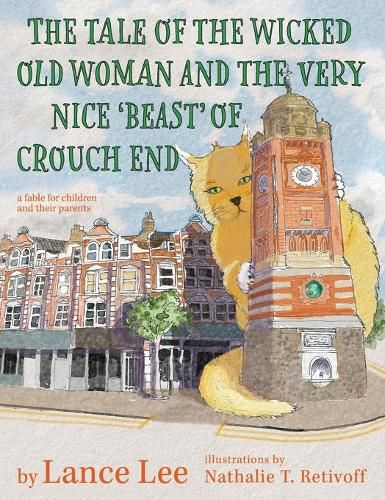 Cover image for The Tale Of The Wicked Old Woman And The Very Nice 'Beast' Of Crouch End