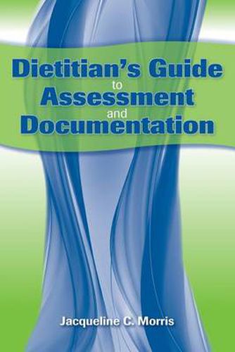 Cover image for Dietitian's Guide To Assessment And Documentation