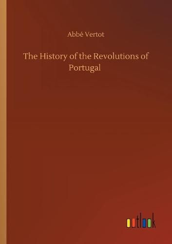 The History of the Revolutions of Portugal