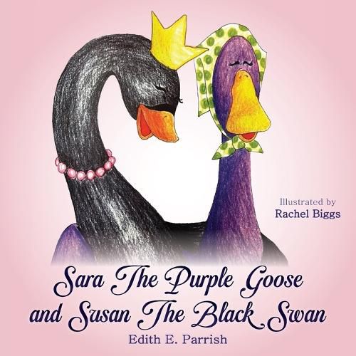 Cover image for Sara The Purple Goose and Susan The Black Swan