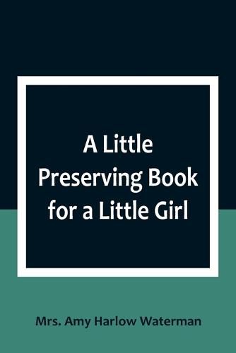 Cover image for A Little Preserving Book for a Little Girl