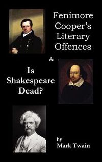 Cover image for Fenimore Cooper's Literary Offences & Is Shakespeare Dead?