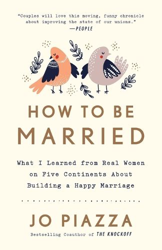 Cover image for How to Be Married: What I Learned from Real Women on Five Continents About Building a Happy Marriage