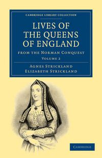 Cover image for Lives of the Queens of England from the Norman Conquest