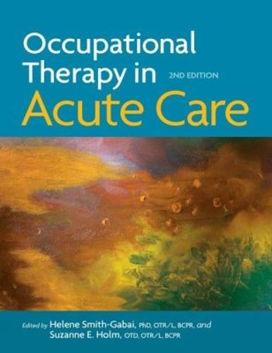 Cover image for Occupational Therapy in Acute Care