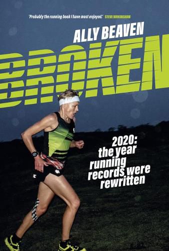 Cover image for Broken: 2020: the year running records were rewritten