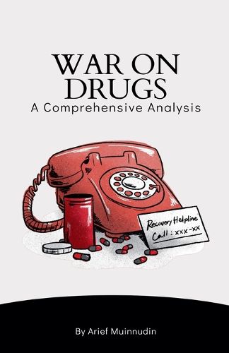 Cover image for War On Drugs A Comprehensive Analysis