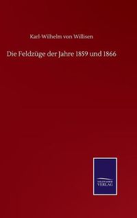 Cover image for Die Feldzuge der Jahre 1859 und 1866