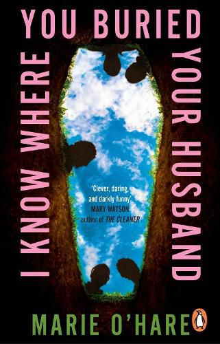 Cover image for I Know Where You Buried Your Husband