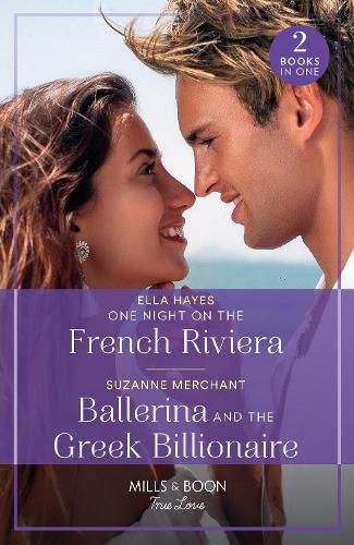 Cover image for One Night On The French Riviera / Ballerina And The Greek Billionaire - 2 Books in 1