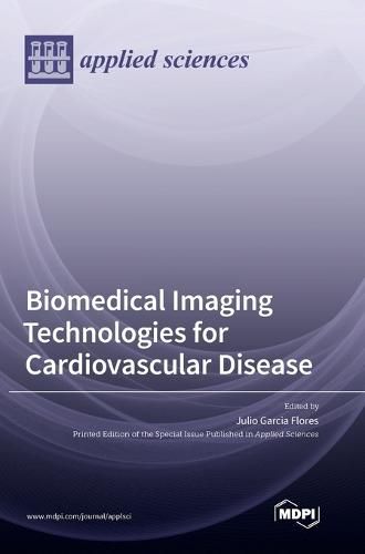 Cover image for Biomedical Imaging Technologies for Cardiovascular Disease